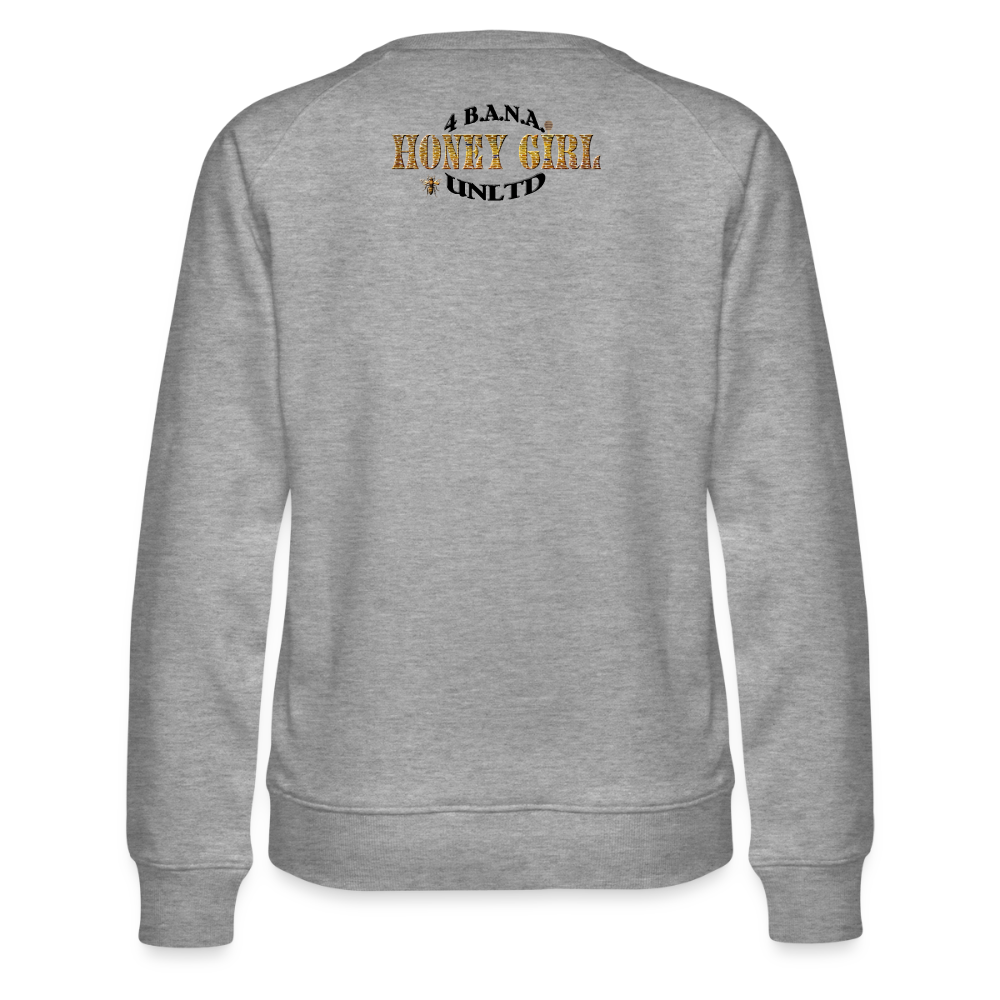 4 Banau Honey Girl B Women’s Premium Sweatshirt - heather grey