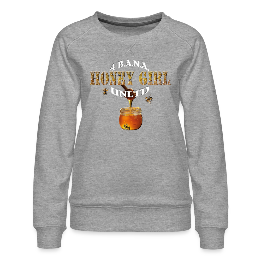 4 Banau Honey Girl W Women’s Premium Sweatshirt - heather grey